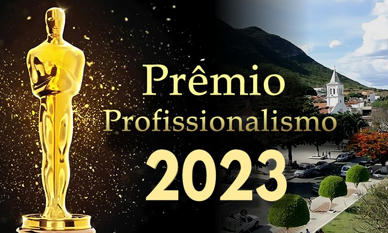 Prêmio Profissionalismo: Confira a lista dos Vencedores do Prêmio Profissionalismo 2023 em Monte Santo